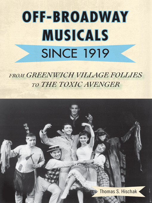 Title details for Off-Broadway Musicals since 1919 by Thomas S. Hischak - Available